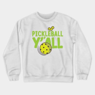 That Pickleball Store's Pickleball Y'all Crewneck Sweatshirt